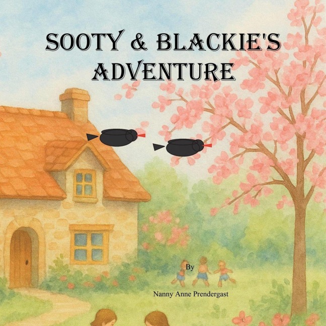 Sooty & Blackies Adventure: A Camping Adventure with Nanny Anne and Her Grandchildren
