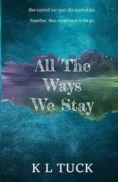 All The Ways We Stay