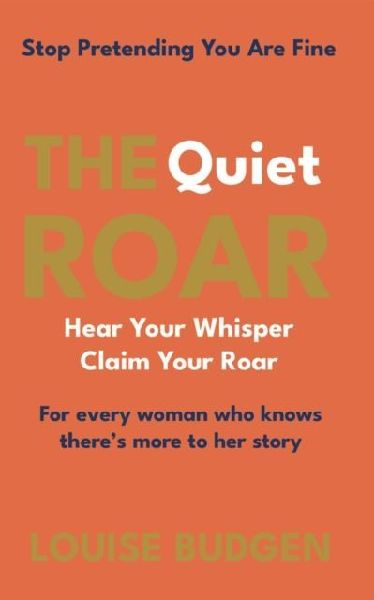 The Quiet Roar: Stop Pretending You Are Fine
