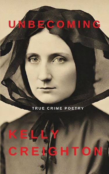 Unbecoming: True Crime Poetry