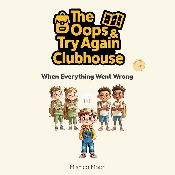 The Oops & Try Again Clubhouse: When Everything Went Wrong