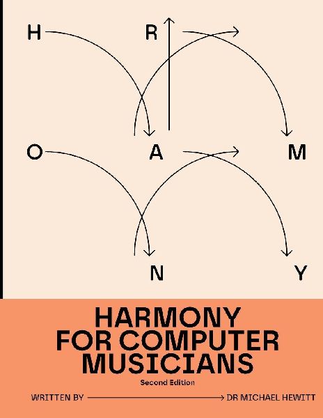 Harmony for Computer Musicians: Second Edition