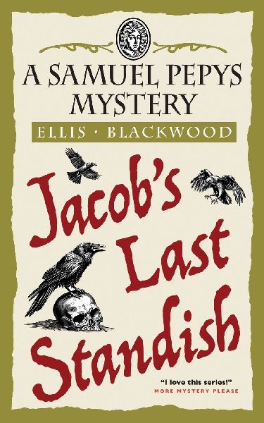 Jacob's Last Standish: The Samuel Pepys Mysteries Book 9
