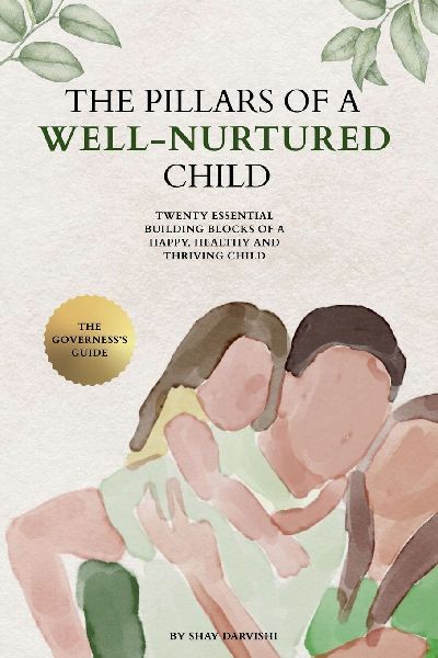 The Pillars of a Well-Nurtured Child