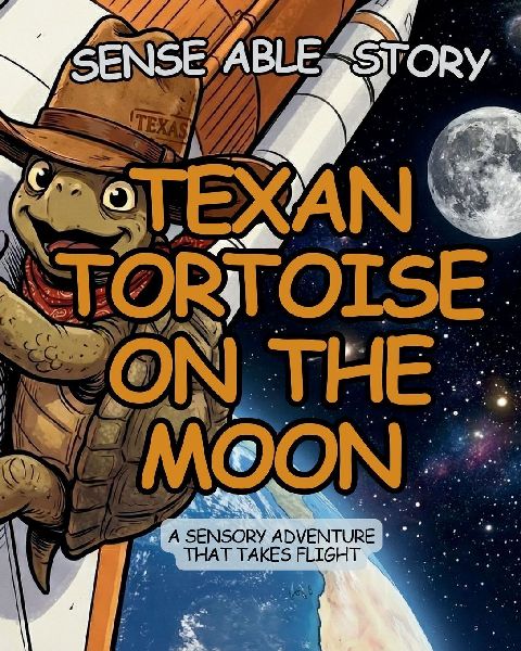 Texan Tortoise on the Moon: Sense Able Story