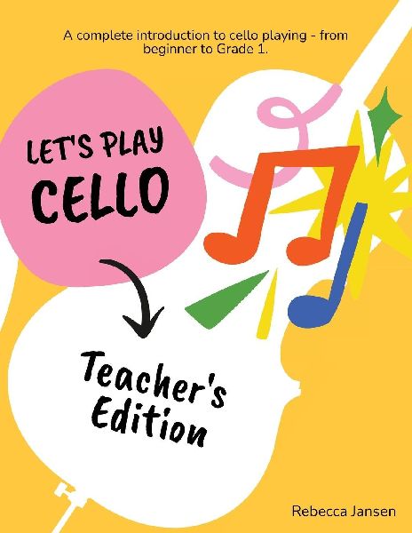 Lets Play Cello: Teachers Edition
