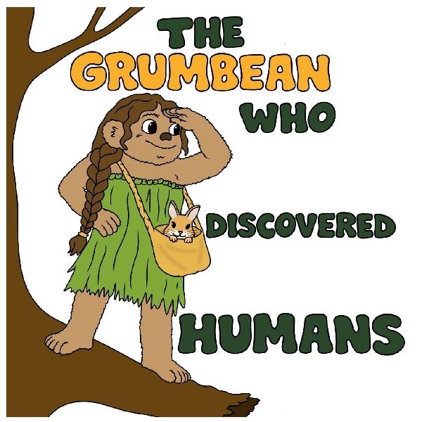 The Grumbean who discovered humans