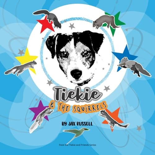 Tiekie and the Squirrels (Tiekie and Friends)