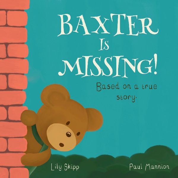 Baxter Is Missing!: Based On A True Story