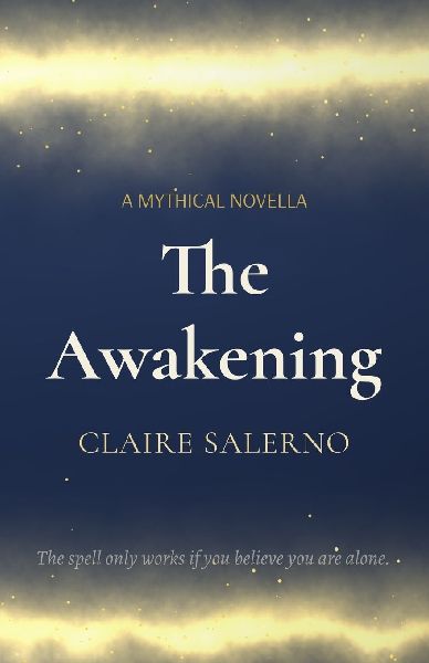 THE AWAKENING: A MYTHICAL NOVELLA