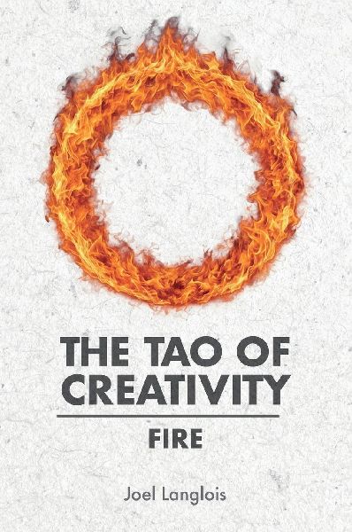 The Tao of Creativity: Fire