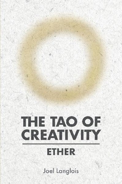 The Tao of Creativity: Ether