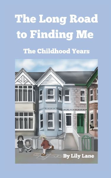 The Long Road to Finding Me: The Childhood Years
