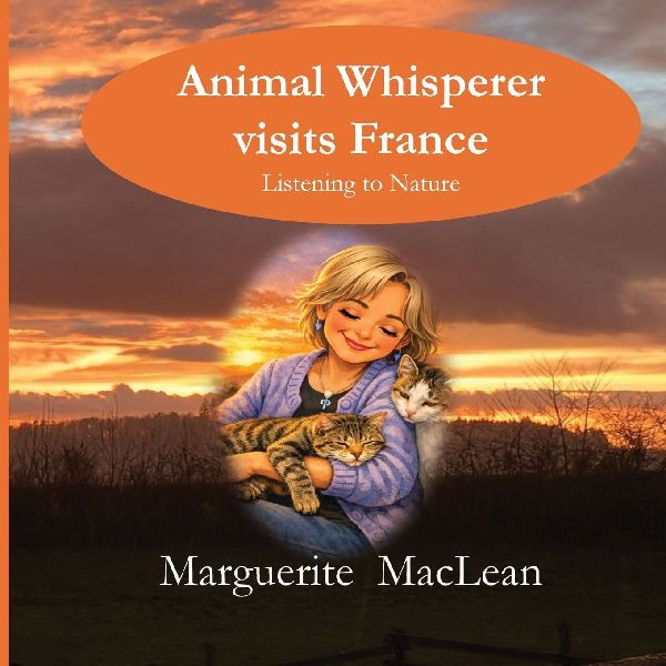Animal Whisperer visits France: Listening to Nature