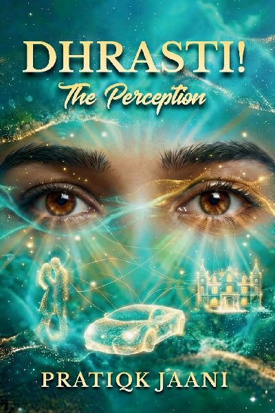 Dhrasti!: The Perception