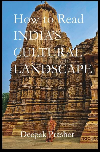 How to Read Indias Cultural Landscapes