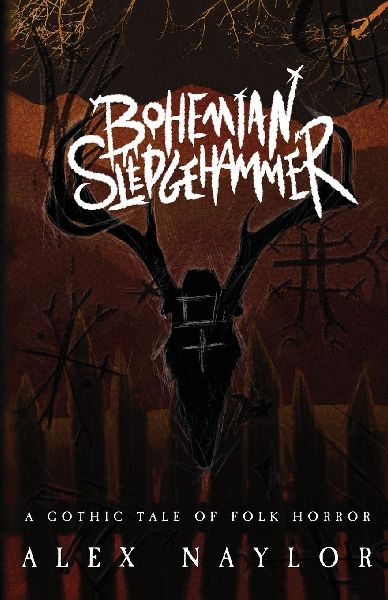 Bohemian Sledgehammer: A Gothic Tale of Folk Horror