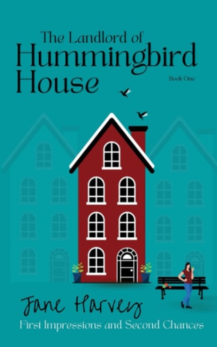 The Landlord of Hummingbird House Book one
