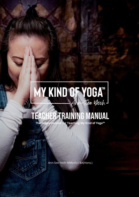 My Kind of Yoga(TM) Teacher Training Manual: The Fundamentals for Teaching My Kind of Yoga(TM)