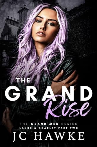 The Grand Rise Lance & Scarlet Part Two