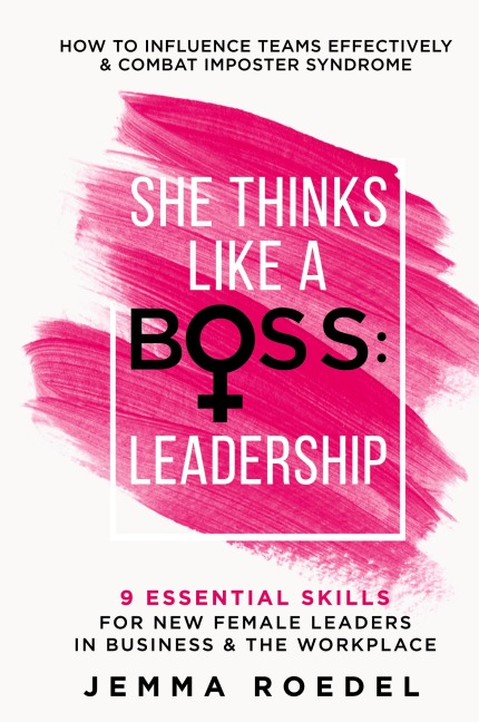She Thinks Like a Boss: Leadership