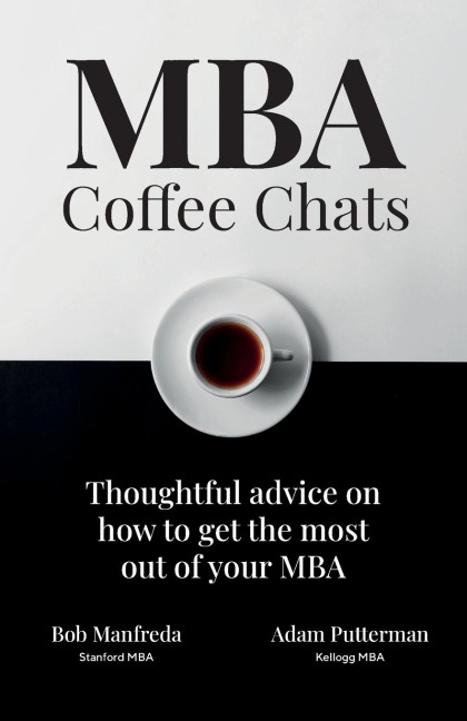 MBA Coffee Chats: Thoughtful advice on how to get the most out of your MBA