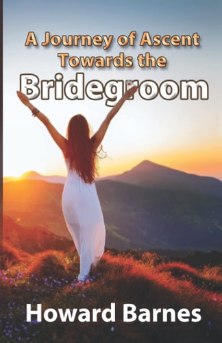 A Journey of Ascent Towards the Bridegroom