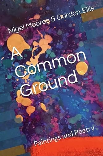 A Common Ground Paintings and Poetry