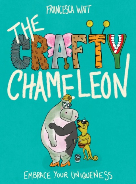 The Crafty Chameleon: Embrace your uniqueness!