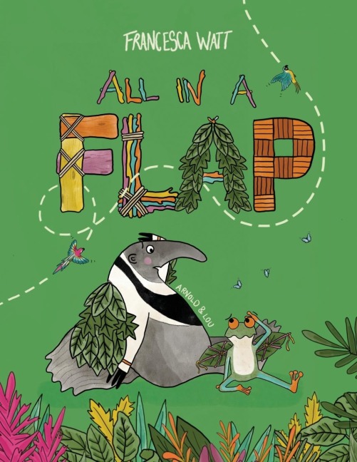 All in a Flap: Childrens Book to Encourage Growth Mindset, Creativity and Adventure (Arnold & Lou)