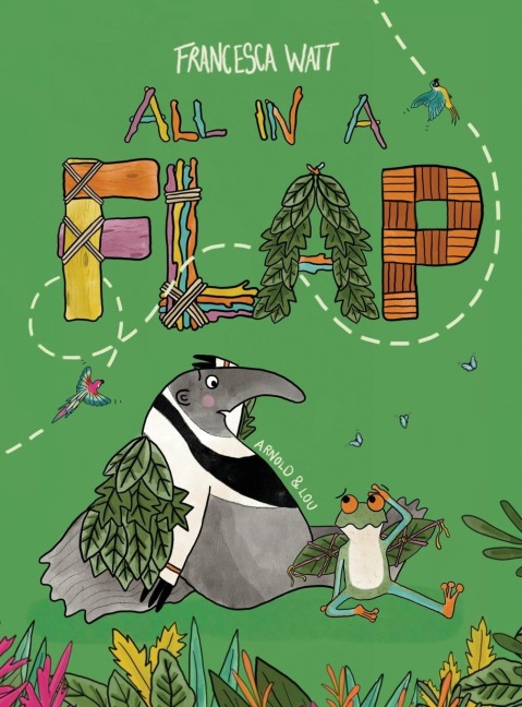All in a Flap: Childrens Book to Encourage Growth Mindset, Creativity and Adventure (Arnold & Lou)