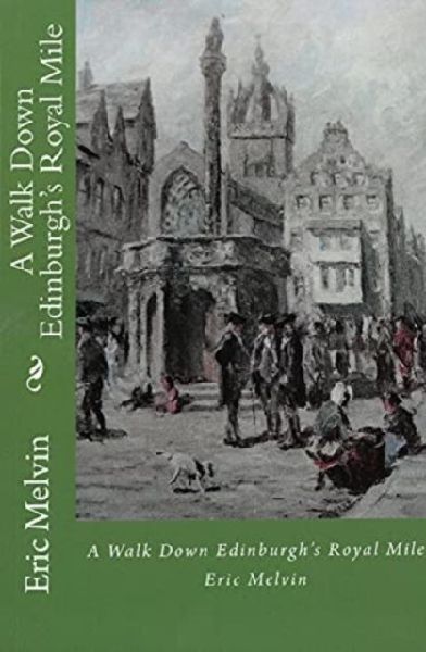 A Walk Down Edinburghs Royal Mile