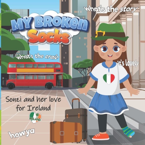 My Broken Socks Sonzi and Her Love for Ireland