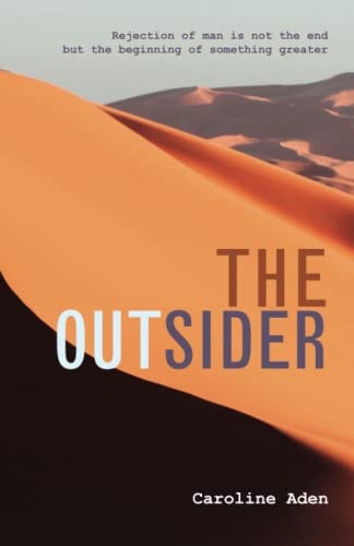 The Outsider Rejection of Man is Not the End But the Beginning of Something Greater