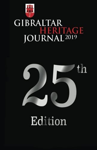 Gibraltar Heritage Journal No. 25 25th Edition
