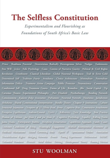 The Selfless Constitution: Experimentalism and flourishing as foundations of South Africas basic law