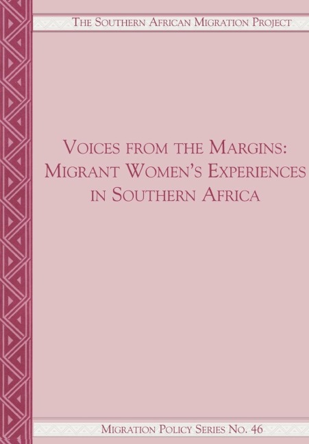 Voices from the Margins: Migrant Womens Experiences in Southern Africa