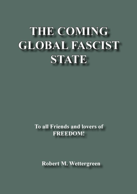 The Coming Global Fascist State