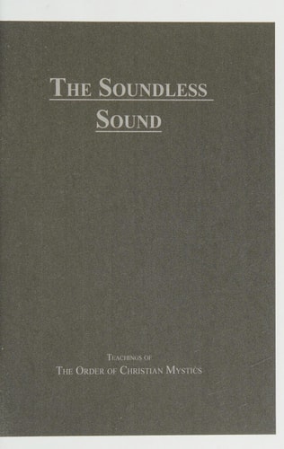 The Soundless Sound By The Teacher of The Order of the 15