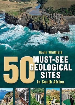 50 Must-See Geological Sites in South Africa