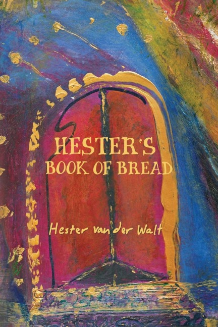 Hesters Book of Bread