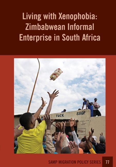 Living With Xenophobia: Zimbabwean Informal Enterprise in South Africa