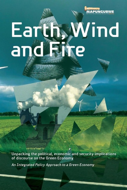 Earth, Wind and Fire: Unpacking the Political, Economic and Security Implications of Discourse on the Green Economy