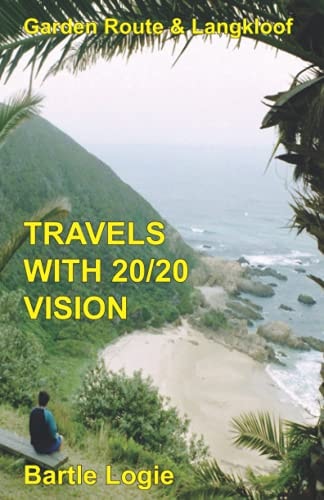 Travels with 20/20 Vision Garden Route & Langkloof
