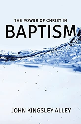 The Grace and Power of Christ in Baptism