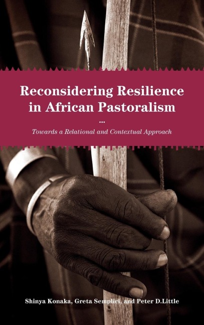Reconsidering Resilience in African Pastoralism: Towards a Relational and Contextual Approach