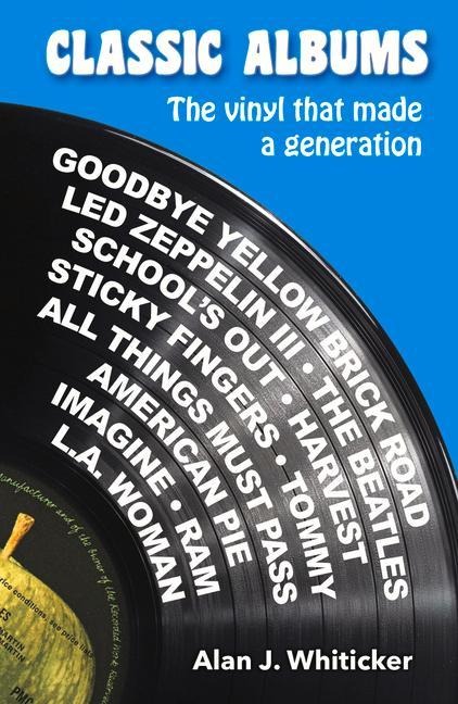 Classic Albums: The Vinyl That Made a Generation
