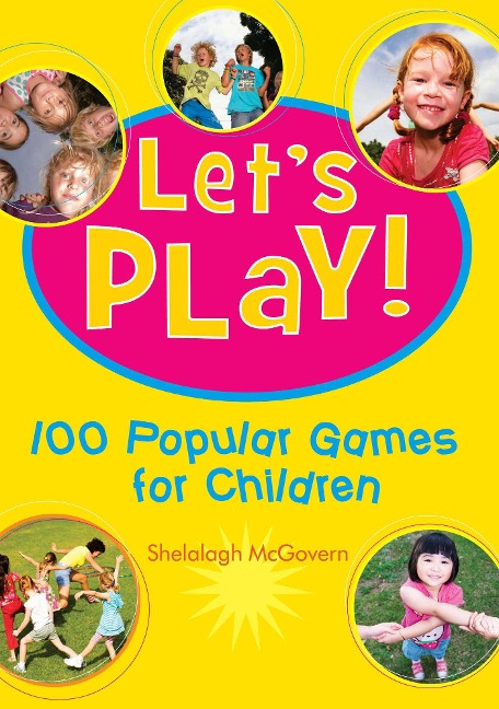 Lets Play: 100 Popular Games for Children