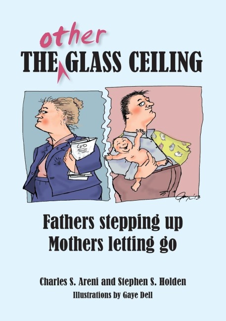 The Other Glass Ceiling: Fathers Stepping Up, Mothers Letting Go
