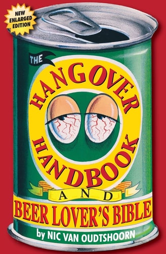 The Hangover Handbook And Beer Lover's Bible